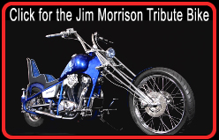 Click for the Jim Morrison Tribute Bike!